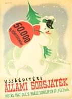 1947 Macskássy János (1910-1993): Újjáépítési állami Sorsjáték, Plakát, 82×57 Cm - Other & Unclassified