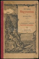 Úti Kalauz Nagyszeben és Környéke Részére. Nagyszeben, 1903, Siebenbürgischer Karpathenverein. Félvászon Kötés, Címlap S - Non Classés