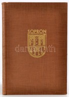 Soproni Képeskönyv. Összeáll.: Dr. Heimler Károly. Magyar Tájak, Magyar Városok. 1. Bp., 1932, Somló Béla, 123 P. Fekete - Ohne Zuordnung