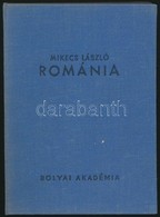 Mikecs László: Románia. Útijegyzetek. Bolyai Könyvek. Bp.,1940, Bolyai Akadémiai. II. Kiadás. Kiadói Egészvászon-kötés. - Unclassified