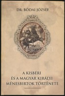 Dr. Bódai József: A Kisbéri és Magyar Királyi Ménesbirtok Története. Bp., 1999, Publi-City. Kiadói Kartonált Papírkötés. - Non Classés