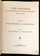 Gallus Sándor-Mithay Sándor: Győr Története A Vaskorszakig. Győr Szab. Kir. Város Monográfiái I. Kötet. Győr Története A - Non Classés