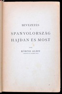 Bőle Kornél: Spanyol Földön. Útirajz. Bp., 1927, Stephaneum. Kicsit Sérült Vászonkötésben, Jó állapotban. - Zonder Classificatie