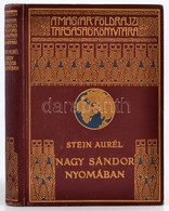 Stein Aurél: Nagy Sándor Nyomában Indiába. Fordította: Halász Gyula. Magyar Földrajzi Társaság Könyvtára. Bp.,é.n., Fran - Ohne Zuordnung