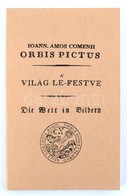 Johannes Amos Comenius: Orbis Pictus. A' Világ Le-festve. Die Welt In Bildern. Bibliotheca Comeniana I. Sárospatak, 1986 - Zonder Classificatie