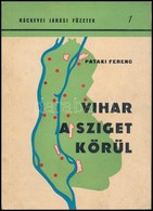 Pataki Ferenc: Vihar A Sziget Körül. Ráckevei Járási Füzetek 1. Ráckeve, 1967, Ráckevei Járási Pártbizottság Propaganda  - Ohne Zuordnung