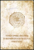 Csenki Zsuzsanna (szerk.): Nemes Áporka Helység és Református Egyházak Története. Áporka 2011. Kiadói Papírkötésben - Ohne Zuordnung