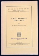 Dr. Darnay (Dornyay) Béla: A Sió-csatorna Története. Siófoki Füzetek 2. Siófok, 1947, Egyetemi Nyomda, 24 P. - Unclassified