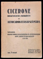 Cicerone. Idegenvezető Zsebkönyv Az Autocarok Utasai Számára. Tartalmazza Budapest Minden Nevezetességének és Látványoss - Unclassified