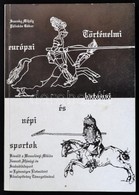 Szacsky Mihály-Pálinkás Gábor: Történelmi, Európai, Katonai és Népi Sportok. Hn.,én., Sárkányos Lovagrend. Kiadói Papírk - Zonder Classificatie