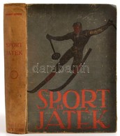 Sport és Játék. I. Kötet. Szerk.: Pálfy György. A Rajzokat Somfay István. Bp.,(1932),Enciklopédia Rt., 4+340+ 31 T. (köz - Non Classés