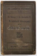 Bernolák Nándor: A Büntető Törvények és A Büntető Novella. Bp., 1908. Grill. Egészvászon Kötésben, Szakadással, Egy Lap  - Zonder Classificatie