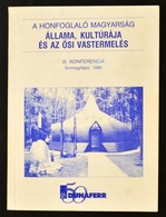 A Honfoglaló Magyarság állama Kultúrája és Az ősi Vastermelés. III. Konferencia. Szerk.: Stamler Imre, Dr. Ágh József, S - Unclassified