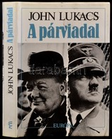 John Lukács: A Párviadal. Ford.: Mészáros Klára. Bp.,1993, Európa. Kiadói Egészvászon-kötés, Kiadói Papír Védőborítóban. - Ohne Zuordnung