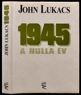 John Lukács: 1945. A Nulla év. Ford.: Barkóczi András. Bp.,1996, Európa. Kiadói Kartonált Papírkötés, Kiadói Papír Védőb - Ohne Zuordnung