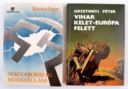 Kovács Imre: Magyarország Megszállása.+Gosztonyi Péter: Vihar Kelet-Európa Felett. Bp., 1990, Katalizátor Iroda-Népszava - Non Classés