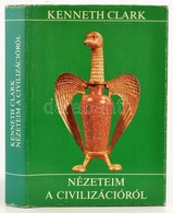 Kenneth Clark: Nézeteim A Civilizációról. Ford.: Falvay Mihály. Bp.,1985, Gondolat. Kiadói Egészvászon-kötés, Kiadói Pap - Unclassified