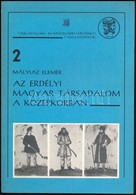 Társadalom- és Művelődéstörténeti Tanulmányok Két Kötete (1.,2.): 
Gunst Péter: A Paraszti Társadalom Magyarországon A K - Non Classés