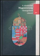 Hoppál Dezső: A Történelmi Magyarország Vármegyéinek Címerei. Bp., 2001, Cartographia. Kiadói Kemény Papírkötés. - Non Classés