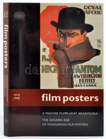 Film Posters. A Magyar Filmplakát Aranykora. 1912-1945. Bp.,2004, Ernst Galéria. Gazdag Képanyaggal Illusztrálva. Kiadói - Non Classés