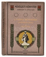 Őhquist János: A Finnek Művészete - Ős Időktől Maig. Művészeti Könyvtár. Bp.,1911, Lampel R. (Wodianer F. és Fiai.), 243 - Ohne Zuordnung