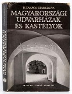 H. Takács Marianna: Magyarországi Udvarházak és Kastélyok. (XVI-XVII. Század.) Bp.,1970, Akadémia Kiadó. Kiadói Kissé Ko - Unclassified