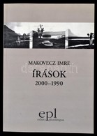 Makovecz Imre: Írások 2000-1990. Editio Plurilingua. Kaposvár, 2001, Shark Print Kiadó. Kiadói Papírkötés, Gazdag Fekete - Zonder Classificatie