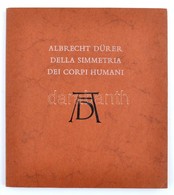 Dr. Tímár László: Albrecht Dürer Della Simmetria Dei Corpi Humani. Bp., 1979, Richter Gedeon. Angol Nyelven, Kiadói Papí - Non Classés