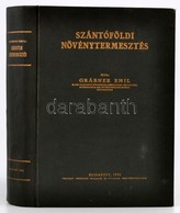 Grábner Emil: Szántóföldi Növénytermesztés. Bp.,1935, 'Pátria', 859 P. Kiadói Félvászon-kötés, Jó állapotban. - Zonder Classificatie