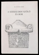 Töttös Gábor: A Szekszárdi Szőlő és Bor. Szekszárd, 1987, Szerzői. Vászonkötésben, Papír Védőborítóval, Jó állapotban. - Zonder Classificatie