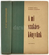 Turós Emil-Turós Lukács: A Mi Szakácskönyvünk. Bp., 1961, Minerva. Kiadói Félvászon Kötés, A Borító Sarkain Kis Kopásnyo - Non Classés