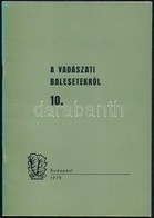 Dr. Bakóczi Antal: A Vadászati Balesetekről. 10. Bp.,1979, Magyar Vadászok Országos Szövetsége, 51+1 P. Kiadói Papírköté - Zonder Classificatie