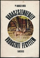 Dr. Bakóczi Antal: Vadászszenvedély, Vadászati Fegyelem. Csergezán Pál Illusztrációival. Bp., 1971, Táncsics. Kiadói Kar - Zonder Classificatie