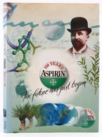 Zündorf, Uwe: 100 Years Of Aspirin. The Future Has Just Begun. Bp., 1998, Bayer. Kartonált Papírkötésben, Papír Védőborí - Zonder Classificatie