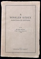 Nyiri Antal: A Winkler Kódex Hangtana és Szótana. Szeged, 1933, Prometheus-nyomda, 131+1 P. Kiadói Papírkötésben, A Geri - Sin Clasificación