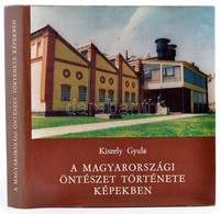 Kiszely Gyula: A Magyarországi öntészet Története Képekben. Bp.,1978, Országos Magyar Bányászati és Kohászati Egyesület. - Non Classés