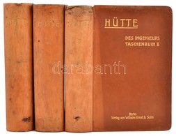 'Hütte.' Des Ingenieurs Taschnebuch I-II. Köt. Szerk.: 'Hütte.' Berlin, 1911, Wilhelm Ernst&Sohn. 21. Kiadás. Német Nyel - Non Classés