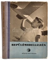 O. K. Gajevszkij: Repülőmodellezés. Fordította: Árvai László. Bp.,1955, Műszaki. Kiadói Félvászon-kötés, Kopott Borítóva - Ohne Zuordnung