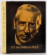 Teilhard De Chardin: Út Az ómega Felé. Ford. Rezek Román. Bp.,1980, Szent István-Társulat. Kiadói Kemény-kötés, Kiadói P - Zonder Classificatie