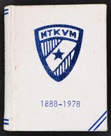 MTK VM. 1888-1978. Magyar Testgyakorlók Köre VM 90 éves. Szerk.: Kovács Mihály. Miskolc, 1978, Miniatűrkönyvgyűjtők Klub - Non Classés
