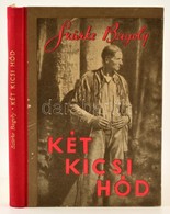 Szürke Bagoly: Két Kicsi Hód. Ford.: Baktay Ercin. A Szerző Rajzaival. Bp.,é.n., Kossuth. Kiadói Félvászon-kötésben, Jó  - Unclassified