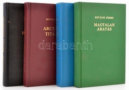 Kovácsy József: Arctalan Titánok, Kettős Kereszten, Magtalan Aratás, Magunk Rabságában. Cleveland 1990-1997, Árpád Könyv - Unclassified