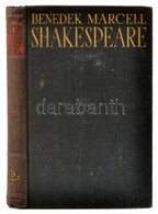 Benedek Marcell: Shakespeare. A Függeléket Készítette és Az Illusztrációkat összeáll.: Staud Géza. Bp.,1957, Bibliotheca - Unclassified