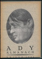 Ady Almanach. Bp., 1924, Amicus,(Globus-ny.), 46+2 P. + 3 T. (Rippl-Rónai József Ady Portréi.) A Kötetben Juhász Gyula,  - Unclassified