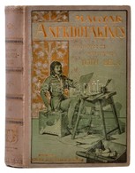 Tóth Béla: A Magyar Anekdotakincs. III. Kötet. Theasaurus Anecdoton Hungarorum. Mühlbeck Károly Rajzaival. Bp.,é.n., Sin - Non Classés