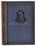 Lambrecht Kálmán: Hermann Ottó élete. Bp., én., Magyar Könyvbarátok. Kiadói Egészvászon Kötés, A Gerincen Apró Kopásnyom - Non Classés