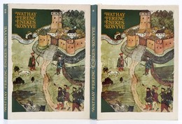 Wathay Ferenc Énekes Könyve. I-II. Kötet. Bp., 1976, Magyar Helikon. Kiadói Papírkötésben, és Kiadói Nyl-kötés, Kiadói P - Unclassified