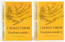 Cseres Tibor: Vízaknai Csaták I-II. Dedikált Példány. Bp., é.n. Szépirodalmi. Egészvászon Kötésben, Papír Védőborítóval - Ohne Zuordnung