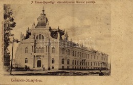 T4 1902 Temesvár, Timisoara; Józsefváros, Temes-Bégavölgyi Vízszabályozási Társulat Palotája / Iosefin, Palace Of The Wa - Unclassified