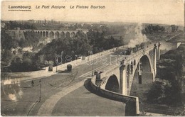 * T3 1908 Luxembourg, Luxemburg; Le Pont Adolphe, Le Plateau Bourbon / Bridge, Urban Railway, Locomotive (Rb) - Other & Unclassified